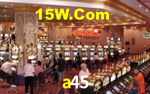 a45 bet